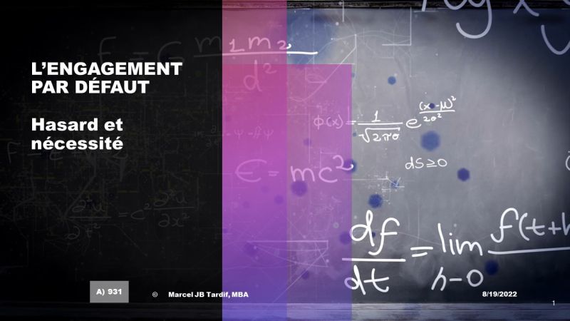 Lire la suite à propos de l’article L’engagement par défaut, le hasard et la nécessité