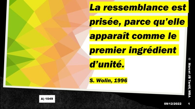 La ressemblance est prisée, parce qu’elle apparaît comme le premier ...